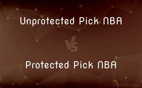 protected draft pick vs unprotected|Iba pa.